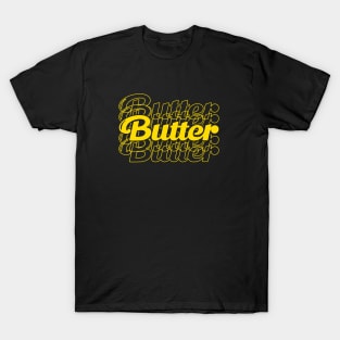 like butter T-Shirt